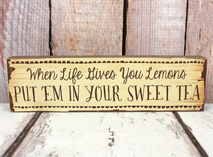 When Life Gives You Lemons Block Sign