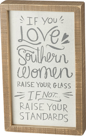 Love Southern Women Inset Box Sign
