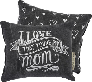 Chalk Art Pillow - I Love That You're My Mom