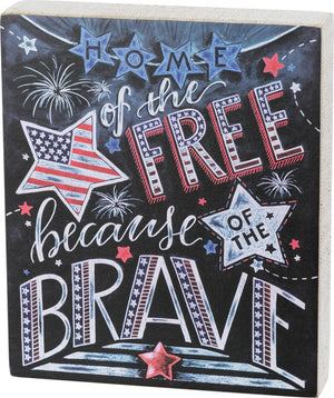 Chalk Sign - Home of the Free Because of the Brave